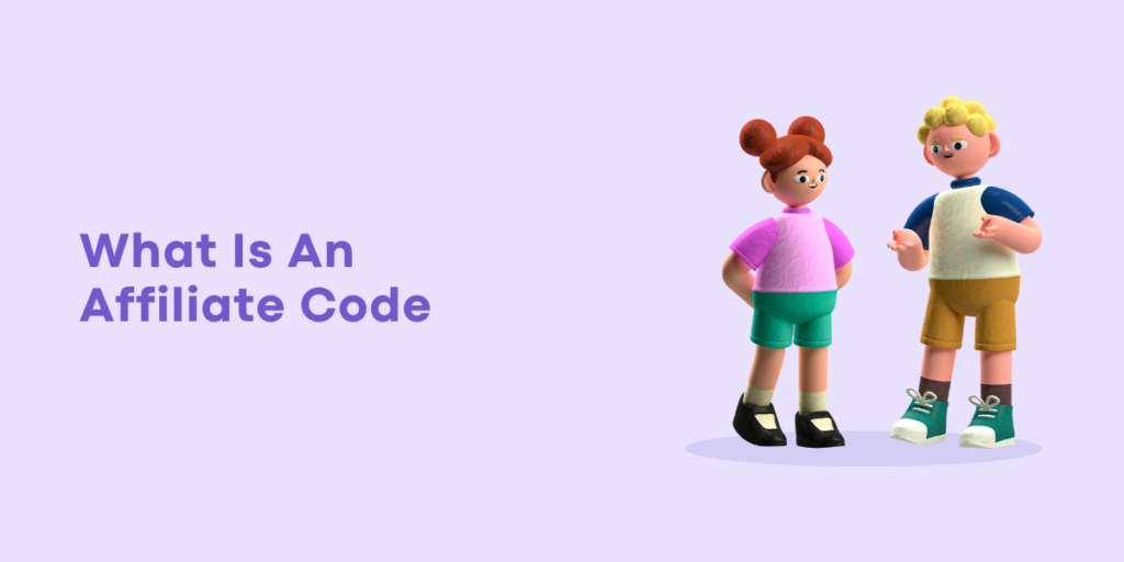 What Is An Affiliate Code