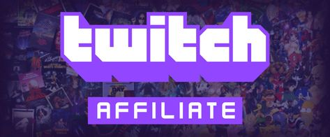 What Is A Twitch Affiliate