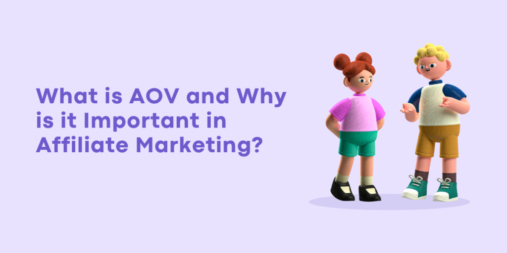 What is AOV and Why is it Important in Affiliate Marketing
